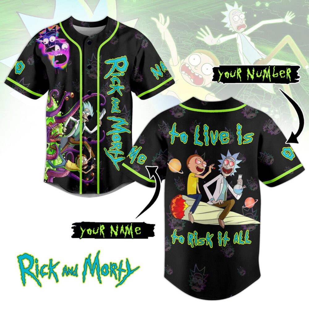 Rick And Morty To Live Is To Risk It All Baseball Jersey